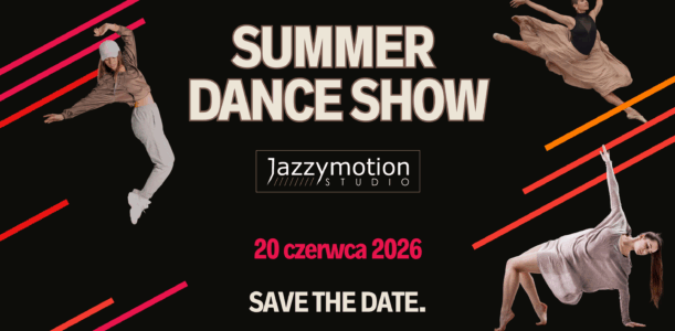 SUMMER DANCE SHOW 2026 – SAVE THE DATE!