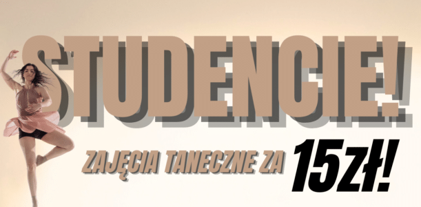 Studencie! Pierwsze zajęcia za 15zł!