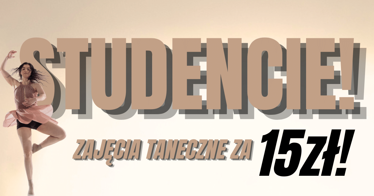 Studencie! Zajęcia taneczne za 15zł